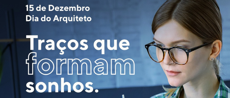 Mulher jovem olhando para baixo, com texto: 15 de Dezembro, dia do arquiteto.
Traços que formam sonhos.
Conheça as Áreas de atuação da arquitetura