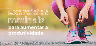 exercícios para ser mais produtivo