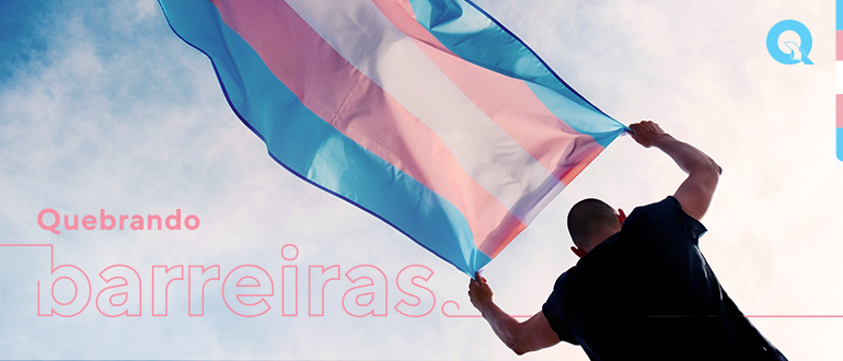 Dia da visibilidade trans, quebrando barreiras