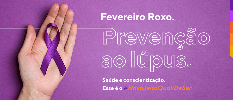 Fevereiro Roxo: prevenção ao lúpus. 