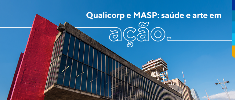 Qualicorp e Masp: Saúde e arte em ação