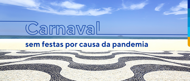 Carnaval sem festas por causa da  pandemia