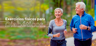 Casal de pessoas maduras caminhando e sorrindo, ao fundo floresta de árvores e ao lado esquerdo texto: exercícios físicos para diabéticos