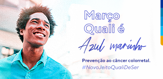 Foto de homem sorrindo, ao lado, a frase: Março Quali é Azul Marinho: Prevenção ao câncer colorretal #NovoJeitoQualiDeSer