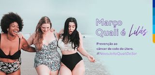 Três mulheres sorrindo na praia, ao lado a frase: Março Quali é Lilas. Prevenção ao câncer de colo do útero.