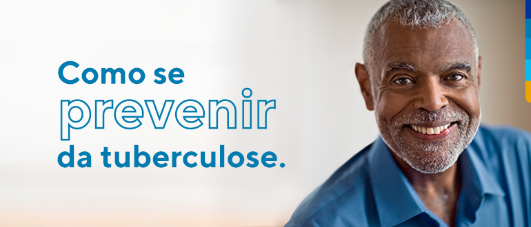 Texto: Como se prevenir da tuberculose, ao lado, homem maduro, de camisa azul, sorrindo para a câmera.