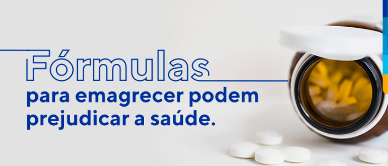 Texto: Fórmulas para emagrecer podem prejudicar a saúde.
Ao lado, frasco de medicamentos aberto, com alguns comprimidos fora.