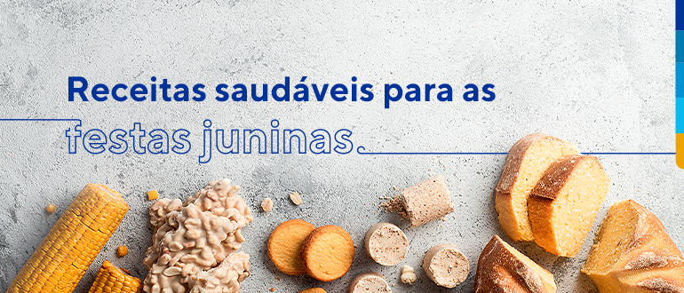 Texto: receitas saudáveis para as festas juninas. Em baixo do texto, foto de milho cozido, pé de moleque, bolacha de manteiga, paçoca e bolo de milho.