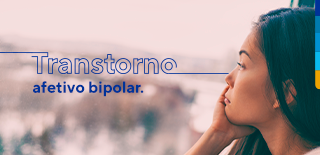 Texto: Transtorno afetivo bipolar. Ao lado, imagem de mulher olhando pra fora da janela.